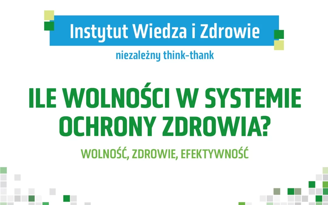 Projekt nt. zmian systemu Wolność i Odpowiedzialność = Moje Zdrowie.